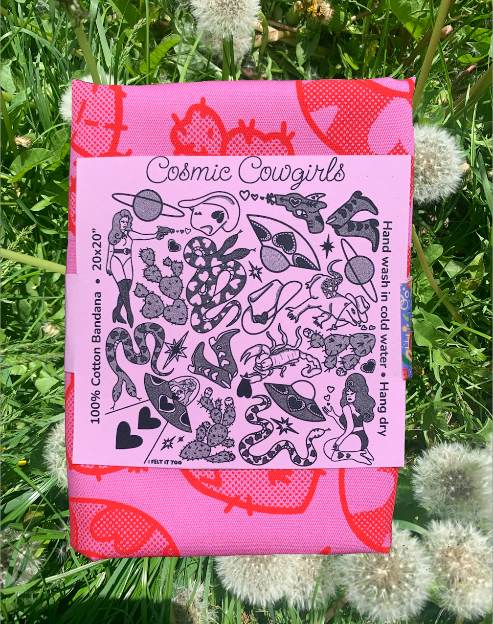 I Felt It Too - Cosmic Cowgirls Bandana
