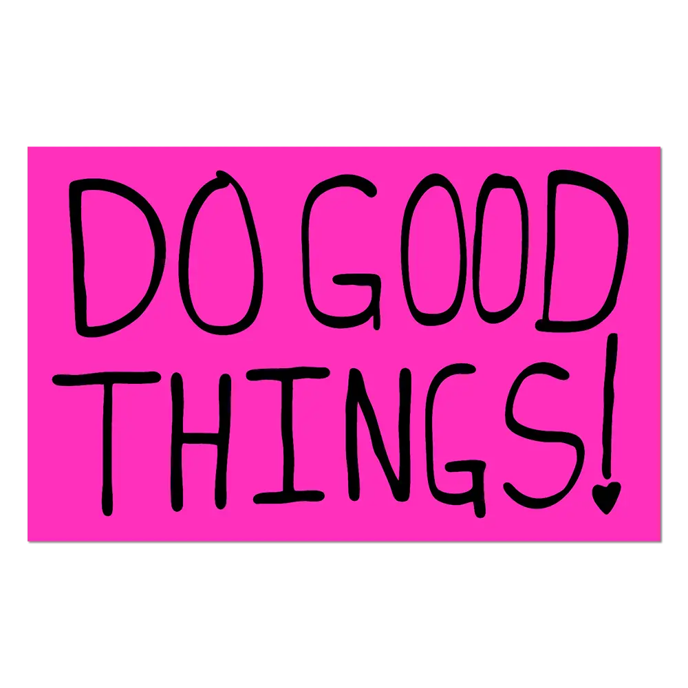 Die-Cut Sticker - Do Good Things