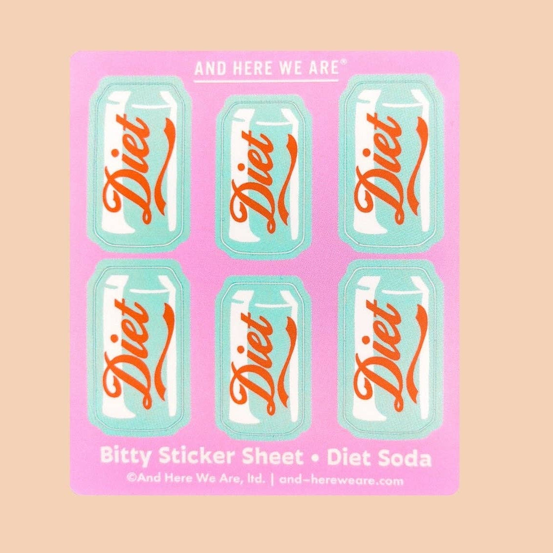 And Here We Are Sticker Sheet - Diet Soda
