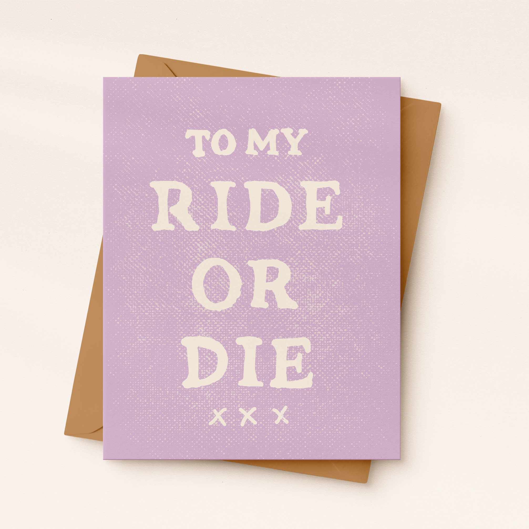 Daydream Prints Greeting Card - To My Ride Or Die Card
