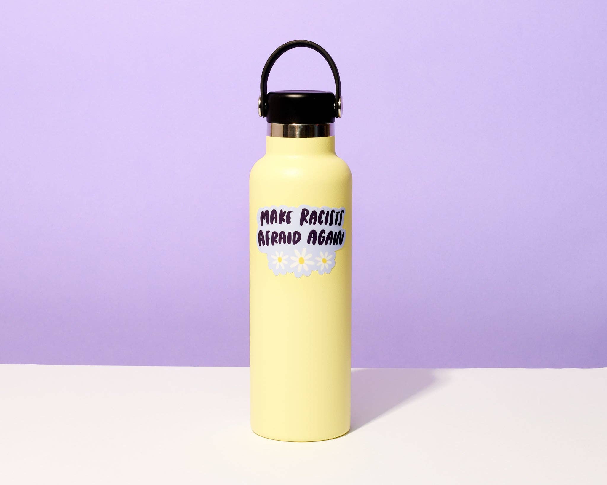 And Here We Are Sticker - Make Racists Afraid Again