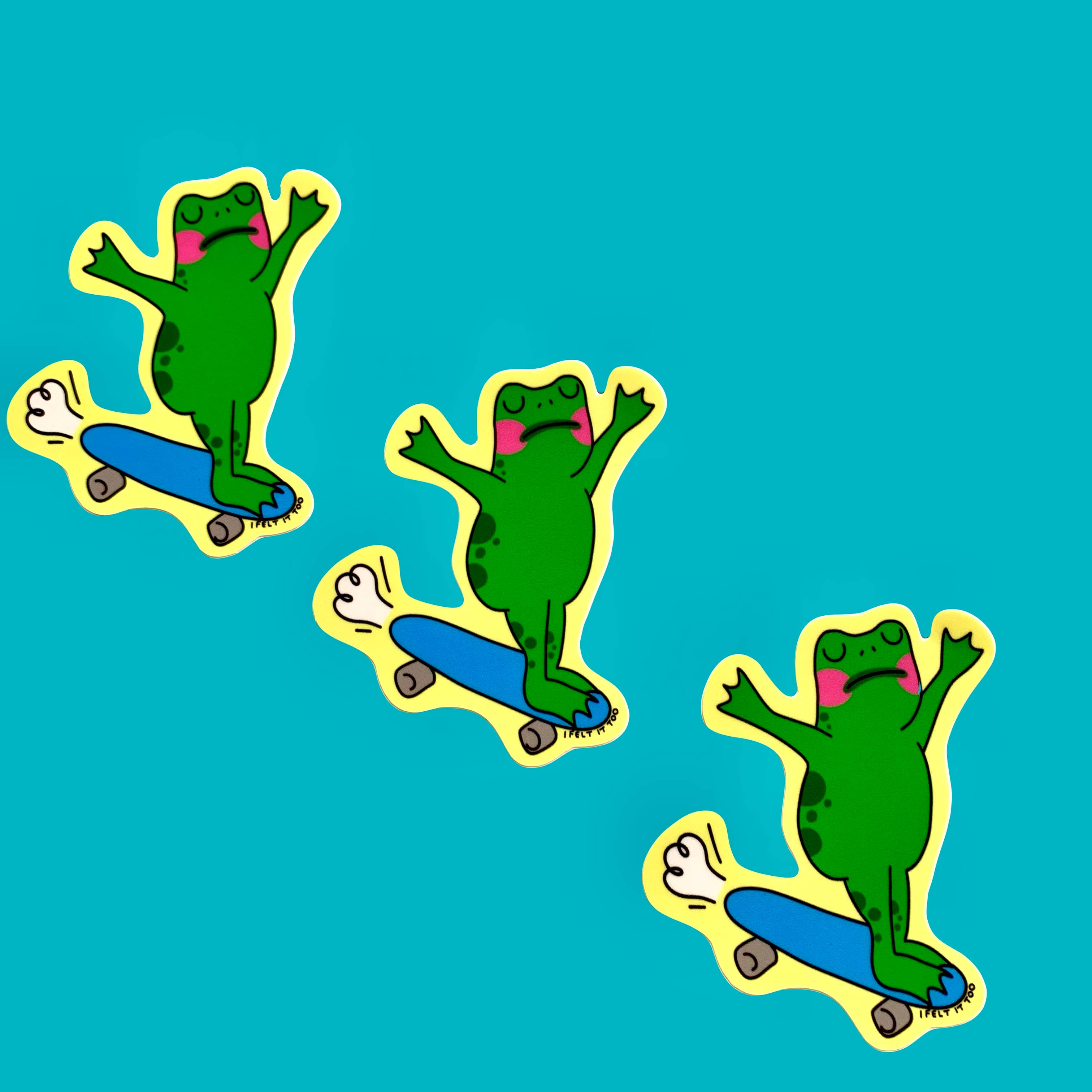 I Felt It Too - Frog Skateboard Sticker