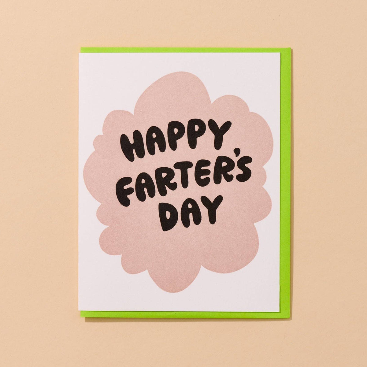 And Here We Are Greeting Card - Farter’s Day