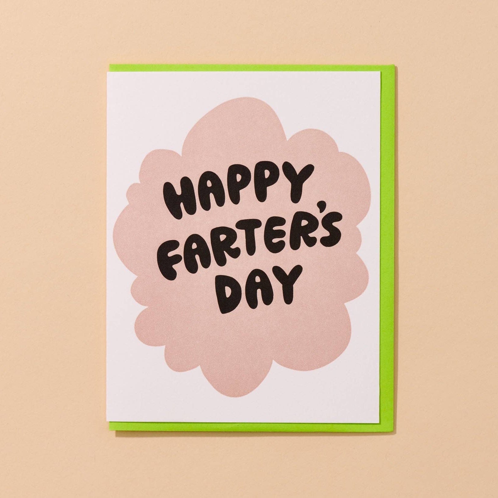And Here We Are Greeting Card - Farter’s Day