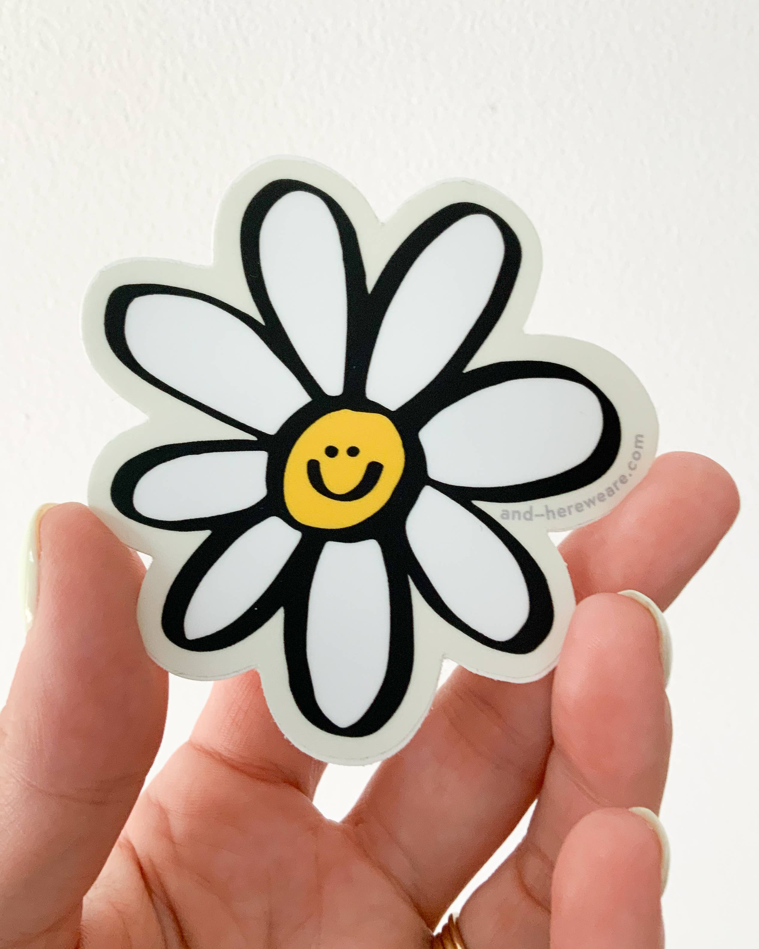 And Here We Are Sticker - Happy Daisy