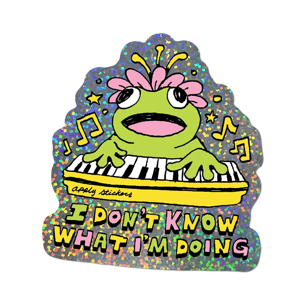 Glitter Holographic Sticker - I Don't Know What I'm Doing