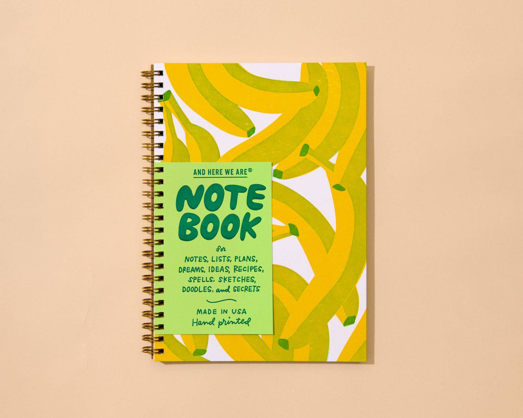 And Here We Are Spiral Notebook - Banana