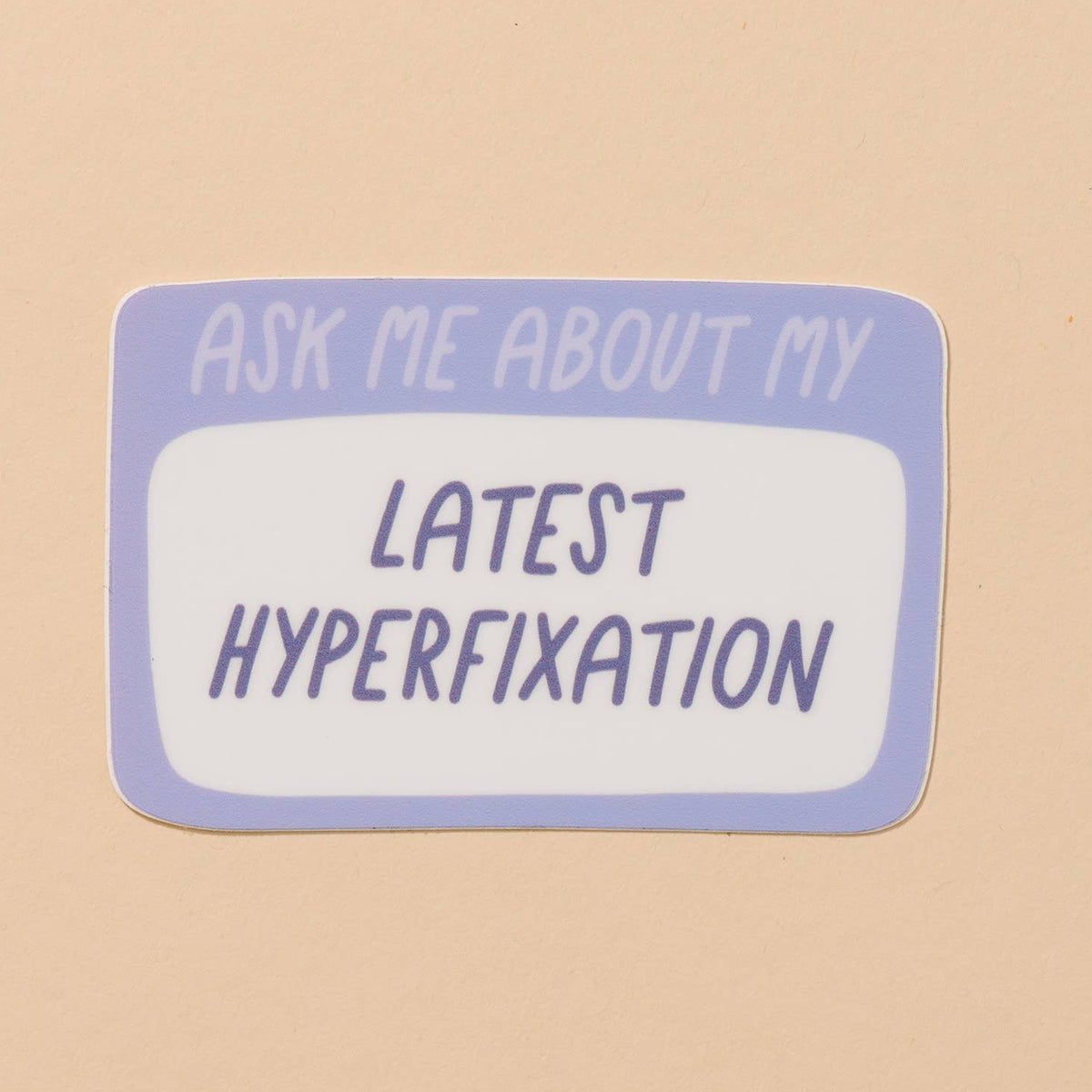 And Here We Are Sticker - Lastest Hyperfixation