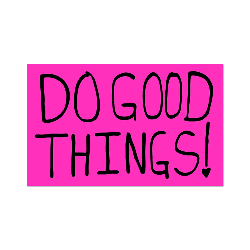Die-Cut Sticker - Do Good Things
