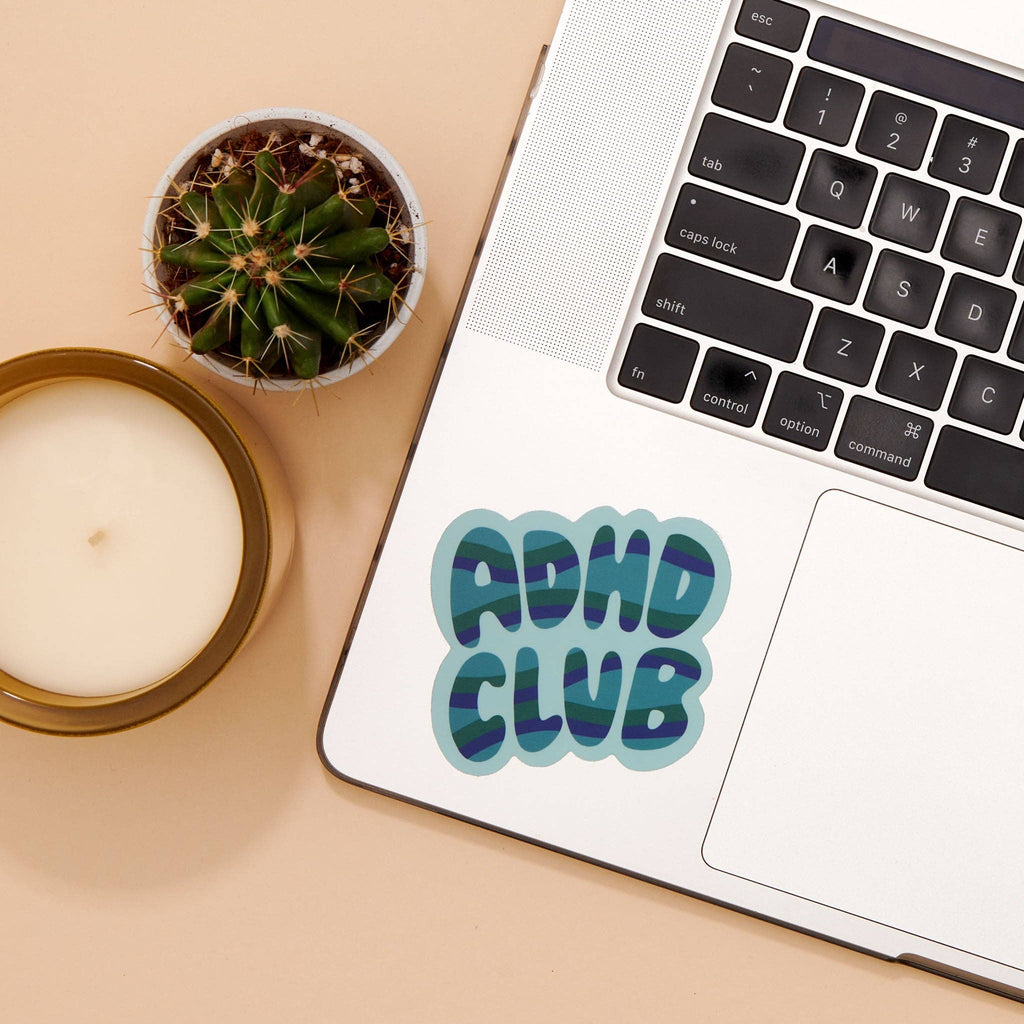 And Here We Are Sticker - ADHD Club